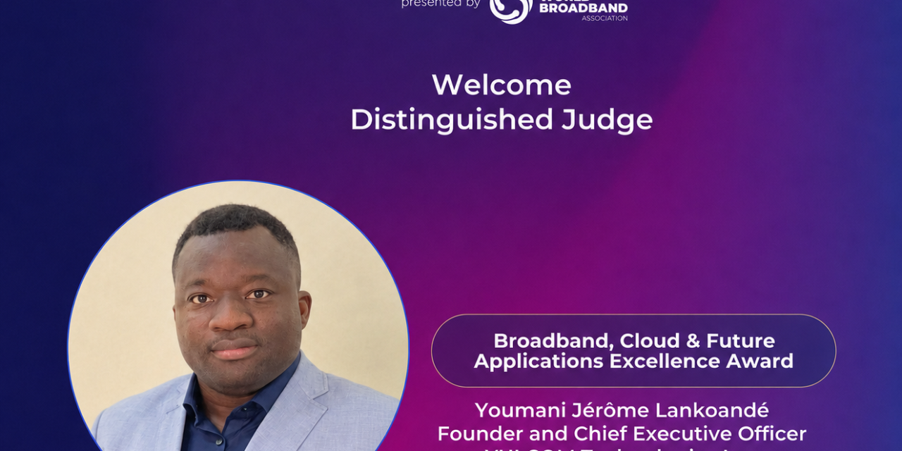 World Broadband Excellence Awards 2026: Youmani Jérôme Lankoandé, CEO de YULCOM, designado miembro del jurado por la WBBA